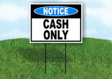 NOTICE Cash Only Blue Yard Sign Road with Stand LAWN POSTER