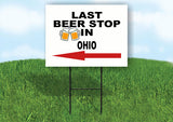 OHIO LAST BEER STOP LEFT ARROW Yard Sign w Stand LAWN SIGN Single