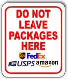 DO NOT LEAVE PACKAGES HERE UPS USPS FEDEX AMAZON Metal Aluminum composite sign