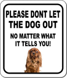 PLEASE DONT LET THE DOG OUT NMW Cavalier King Charles Brown Metal Composite Sign
