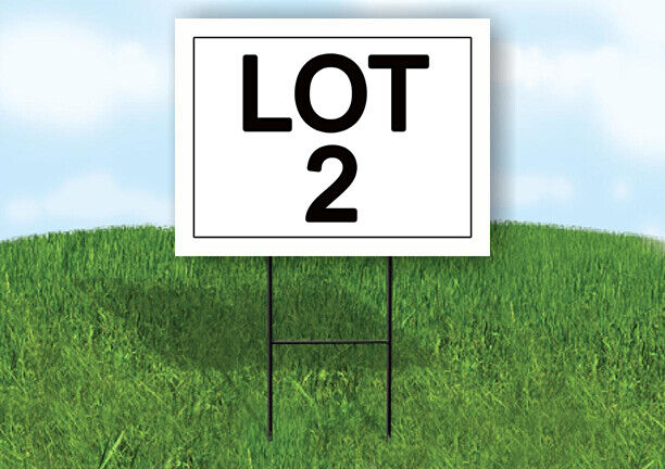 LOT 2  18 in x 24 in Yard Sign Road Sign with Stand