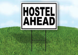 HOSTEL AHEAD BLACK BORDER Yard Sign Road with Stand LAWN SIGN