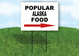 ALASKA POPULAR FOOD RIGHT ARROW 18"x24" Yard Sign Rd Sign with Stand