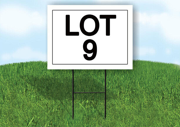 LOT 9  18 in x 24 in Yard Sign Road Sign with Stand