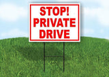 STOP! PRIVATE DRIVE RED 18 in x 24 in Yard Sign Road Sign with Stand