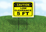 CAUTION LOW CLEARANCE 5 FT YELLOW Yard Sign with Stand LAWN SIGN