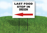 OREGON LAST FOOD STOP LEFT ARROW Yard Sign w Stand LAWN SIGN Single