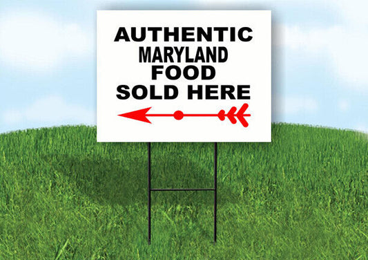 MARYLAND AUTHENTIC FOOD LEFT ARROW Yard Sign w Stand LAWN SIGN Single
