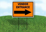 VENDOR ENTRANCE RIGHT ARROW Yard Sign Road with Stand LAWN SIGN Single sided