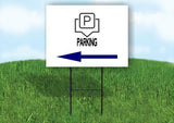 PARKING BLUE ARROW LEFT Yard Sign Road with Stand LAWN SIGN Single sided