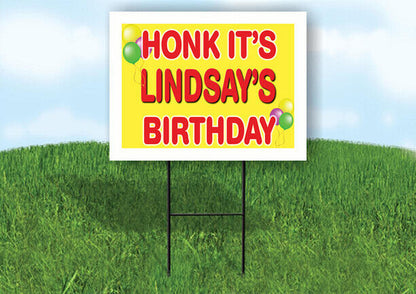LINDSAY'S HONK ITS BIRTHDAY 18 in x 24 in Yard Sign Road Sign with Stand