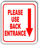 Please use back entrance Down Arrow Aluminum Composite Sign