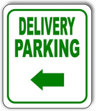 DELIVERY PARKING DIRECTIONAL GREEN 8 Arrow Variations Aluminum composite sign