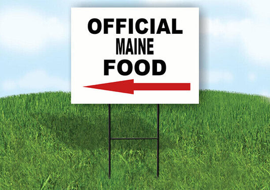 MAINE OFFICIAL FOOD LEFT ARROW Yard Sign w Stand LAWN SIGN Single