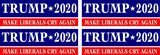 SET OF 4 TRUMP 2020 MAKE LIBERALS CRY AGAIN MAGNET Magnetic Bumper Sticker