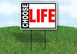 CHOOSE LIFE RED 18inx24in Yard Road Sign w/ Stand