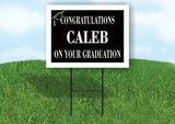 CALEB CONGRATULATIONS GRADUATION 18 in x 24 in Yard Sign Road Sign with Stand