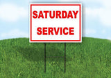 SATURDAY SERVICE RED WHITE 18 in x 24 in Yard Sign Road Sign with Stand