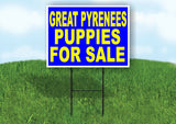 Great Pyrenees PUPPIES FOR SALE YELLOW BLUE Yard Sign Road with Stand LAWN SIGN