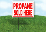 PROPANE SOLD HERE RED WHITE Yard Sign Road with Stand LAWN SIGN