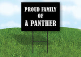 A PANTHER PROUD FAMILY 18 in x 24 in Yard Sign Road Sign with Stand