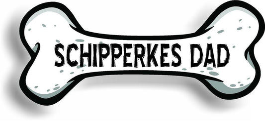 Dog Dad Schipperkes Bone Car Magnet Bumper Sticker 3"x7"