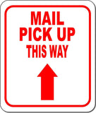 MAIL PICK UP THIS WAY RED 8 Arrow Variations Metal Aluminum composite sign