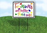 TWO MOMS ARE BETTER THAN ONE WITH BORDER Yard Sign with Stand LAWN SIGN