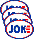 Joke oval 4 pack Bumper Sticker Decal oval 5.5"x3.5"