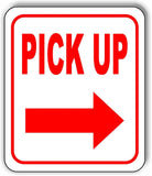 PICK UP RIGHT ARROW Aluminum Composite Sign
