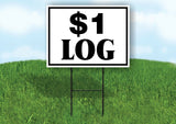 $1 LOG BLACK BORDER Yard Sign with Stand LAWN SIGN