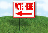 VOTE HERE LEFT arrow RED Yard Sign Road with Stand LAWN SIGN Single sided
