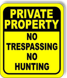 PRIVATE PROPERTY NO TRESPASSING NO HUNTING BOLD YELLOW Aluminum composite sign