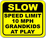 SLOW Speed Limit 10 MPH GRANDKIDS at play YELLOW Metal Aluminum Composite Sign