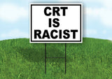 CRT IS RACIST Yard Sign with Stand LAWN SIGN