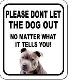 PLEASE DONT LET THE DOG OUT NMW American Staffordshire Aluminum Composite Sign