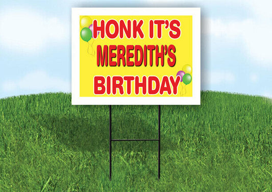 MEREDITH'S HONK ITS BIRTHDAY 18 in x 24 in Yard Sign Road Sign with Stand
