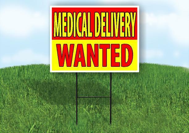 MEDICAL DELIVERY WANTED RED YELLOW Yard Sign Road with Stand LAWN SIGN