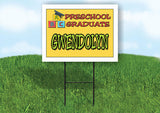 GWENDOLYN PRESCHOOL GRADUATE 18 in x 24 in Yard Sign Road Sign with Stand