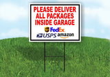 Please Deliver All Packages Inside Garage Plastic Yard Sign ROAD SIGN with Stand