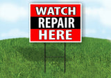 WATCH REPAIR HERE BLACK STRIPE Plastic Yard Sign ROAD SIGN with Stand