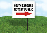 SOUTH CAROLINA _NOTARY PUBLIC RIGHT ARROW RE Yard Sign w Stand LAWN SIGN Single