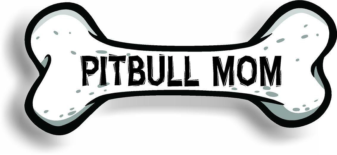 Dog Mom Pitbull Bone Car Magnet Bumper Sticker 3"x7"