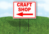 CRAFT SHOP LEFT arrow red Yard Sign Road with Stand LAWN SIGN Single sided
