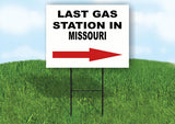 MISSOURI LAST GAS STATION RIGHT ARROW Yard Sign w Stand LAWN SIGN Single