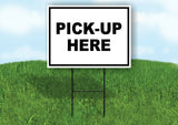 PICK UP HERE BLACK Yard Sign Road with Stand LAWN SIGN