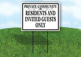 PRIVATE COMMUNITY RESIDENTS AND GUESTS ONLY BLACK Yard Sign w Stand LAWN SIGN