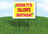 CALLIOPE'S HONK ITS BIRTHDAY 18 in x 24 in Yard Sign Road Sign with Stand