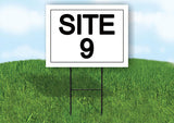 SITE 9  18 in x 24 in Yard Sign Road Sign with Stand
