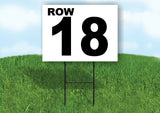 ROW 18 BLACK WHITE Yard Sign with Stand LAWN SIGN